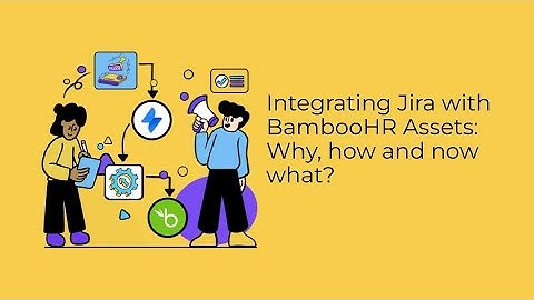 Integrating Jira with BambooHR Assets