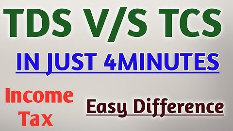 TDS vs TCS | Tax deducted at source | Tax collected at source