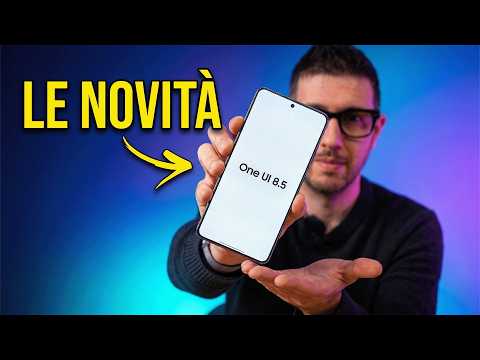 Video ARRIVA LA ONE UI 8.5: le MIGLIORI FUNZIONI davvero utili