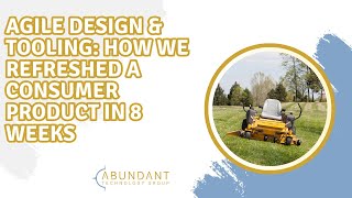 Agile Design & Tooling: How We Refreshed a Consumer Product in 8 Weeks