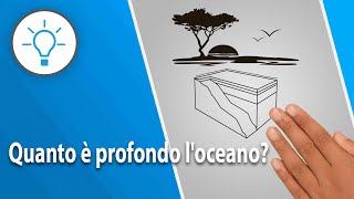 Quanto è profondo l'oceano? (explain it simple® video esplicativo)