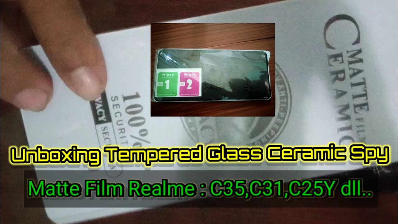 Unboxing tempered glass ceramic spy(matte film realmec35,c33,c25Y,dll