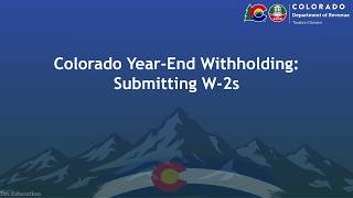 [Tax Education] CO Year-End Withholding: Submitting W-2s Guide