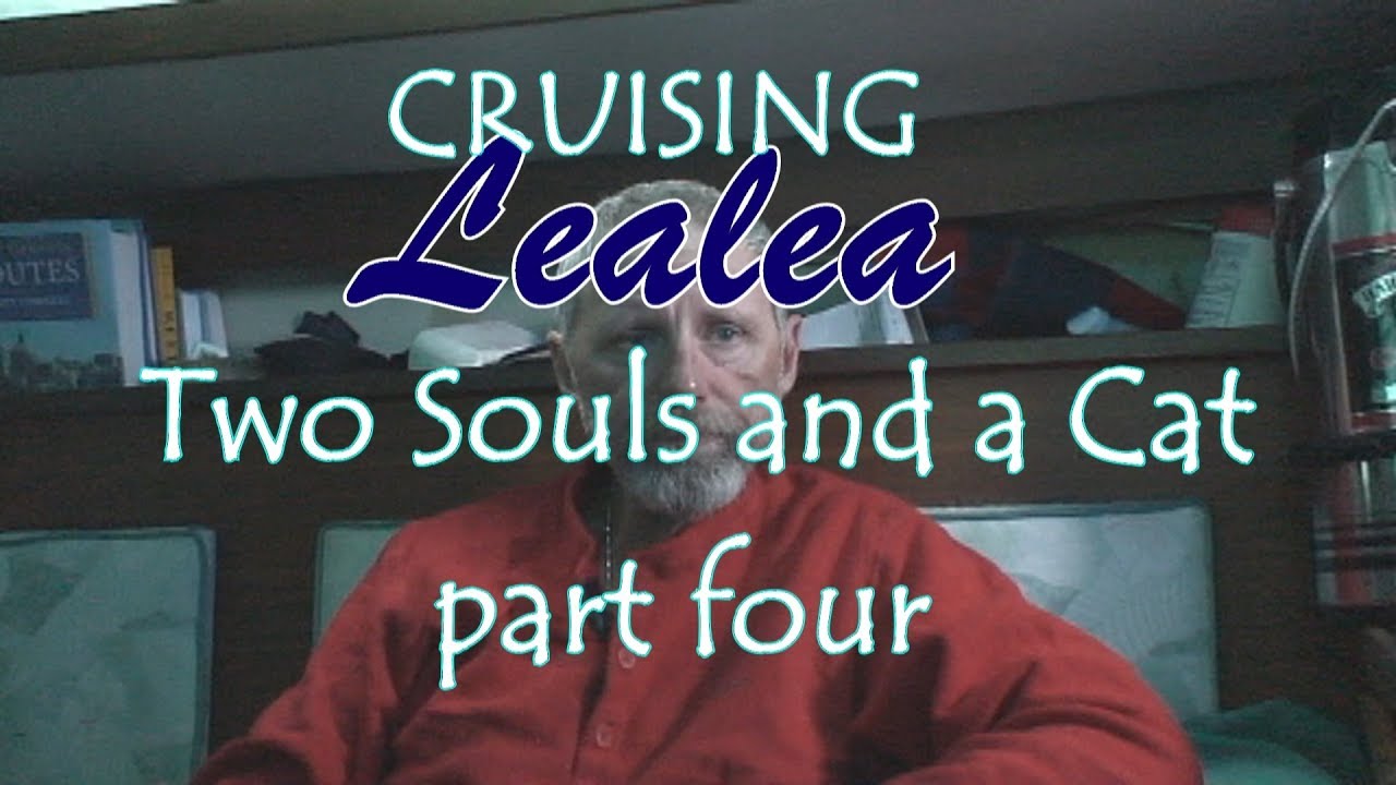 Cruising Lealea, Two Souls and a Cat: The First Voyage Part 4, The Red Shirt Monologues