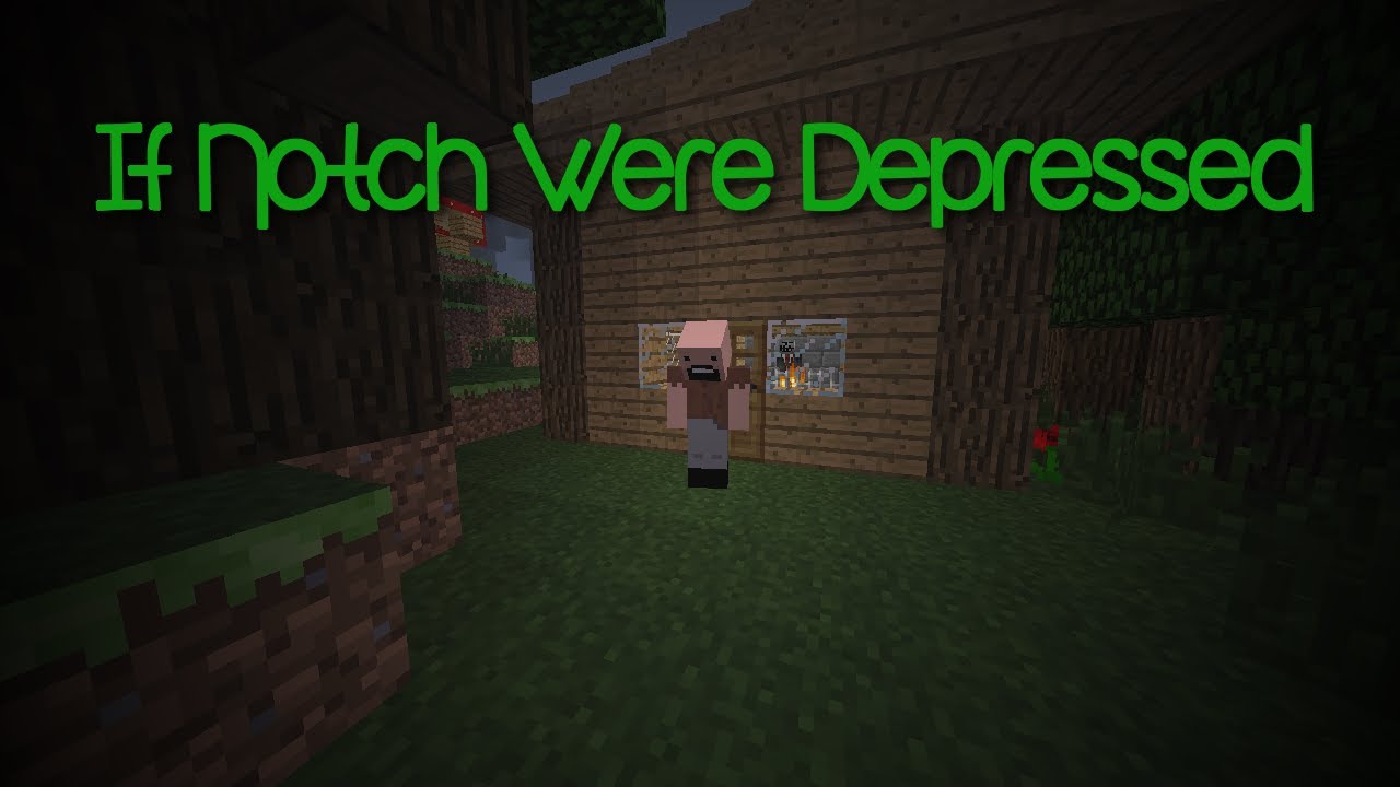 If Notch Were Depressed - Minecraft