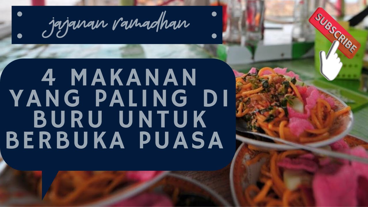 KULINER RAMADHAN | 4 MAKANAN YANG PALING DICARI UNTUK BERBUKA PUASA di
