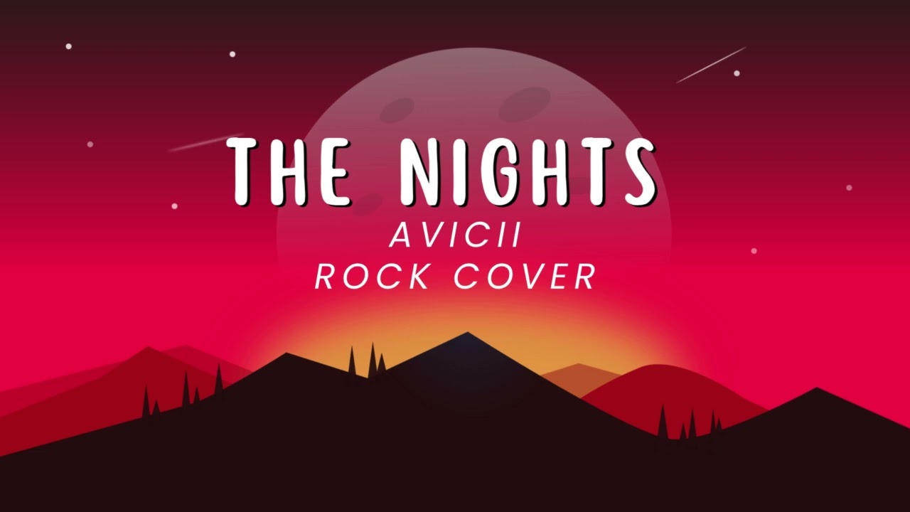The Nights - Avicii - Rock Cover!