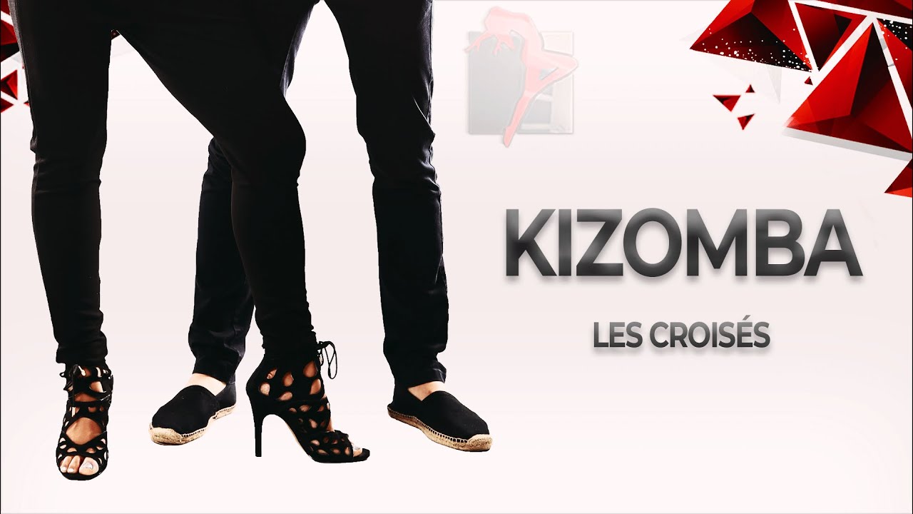 Tuto KIZOMBA : Les croisés - 1ère Partie