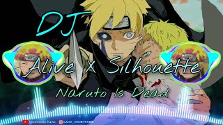 Dj Alive X Silhouette _ Naruto Is Dead [Nightcore]