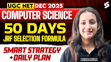 UGC NET Computer Science Preparation Strategy 2025 | 60 Days Study Plan To Crack UGC NET By Richa