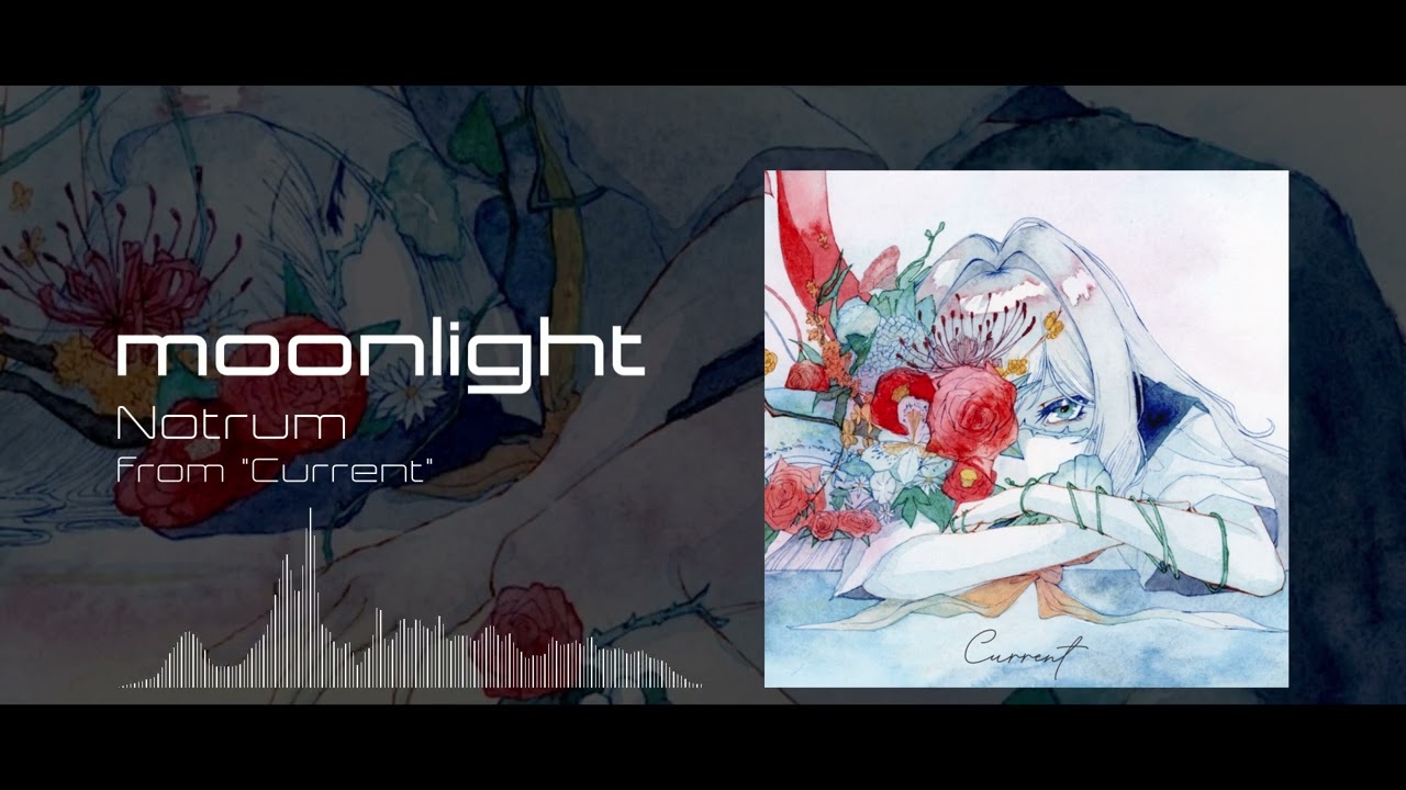 Notrum - moonlight [Current]