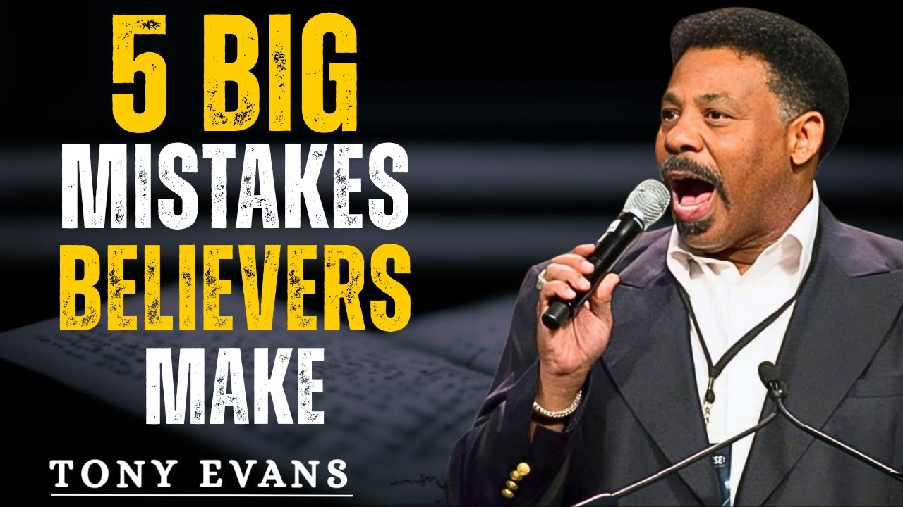 5 ГЛАВНЫХ ошибок, которые совершают верующие на своем пути с Богом | Тони Эванс