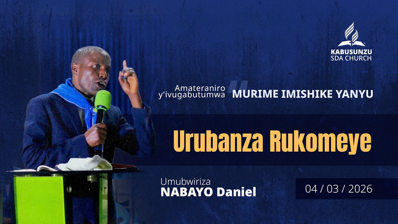 Amateraniro y'Ivugabutumwa  _ NABAYO Daniel _  04.03..2026