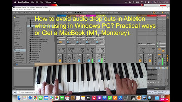 How to resolve audio drops in Ableton? Tips for Windows Users. Or buy MacBook?