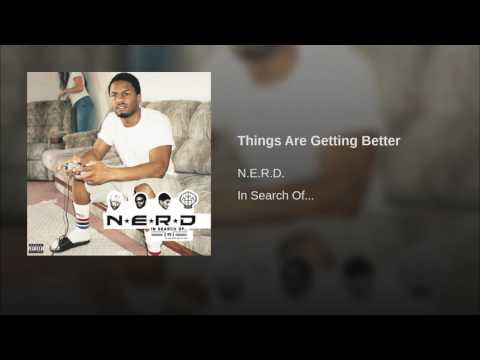 Things Are Getting Better - N.E.R.D.