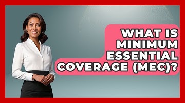 What Is Minimum Essential Coverage (MEC)? -  InsuranceGuide360.com