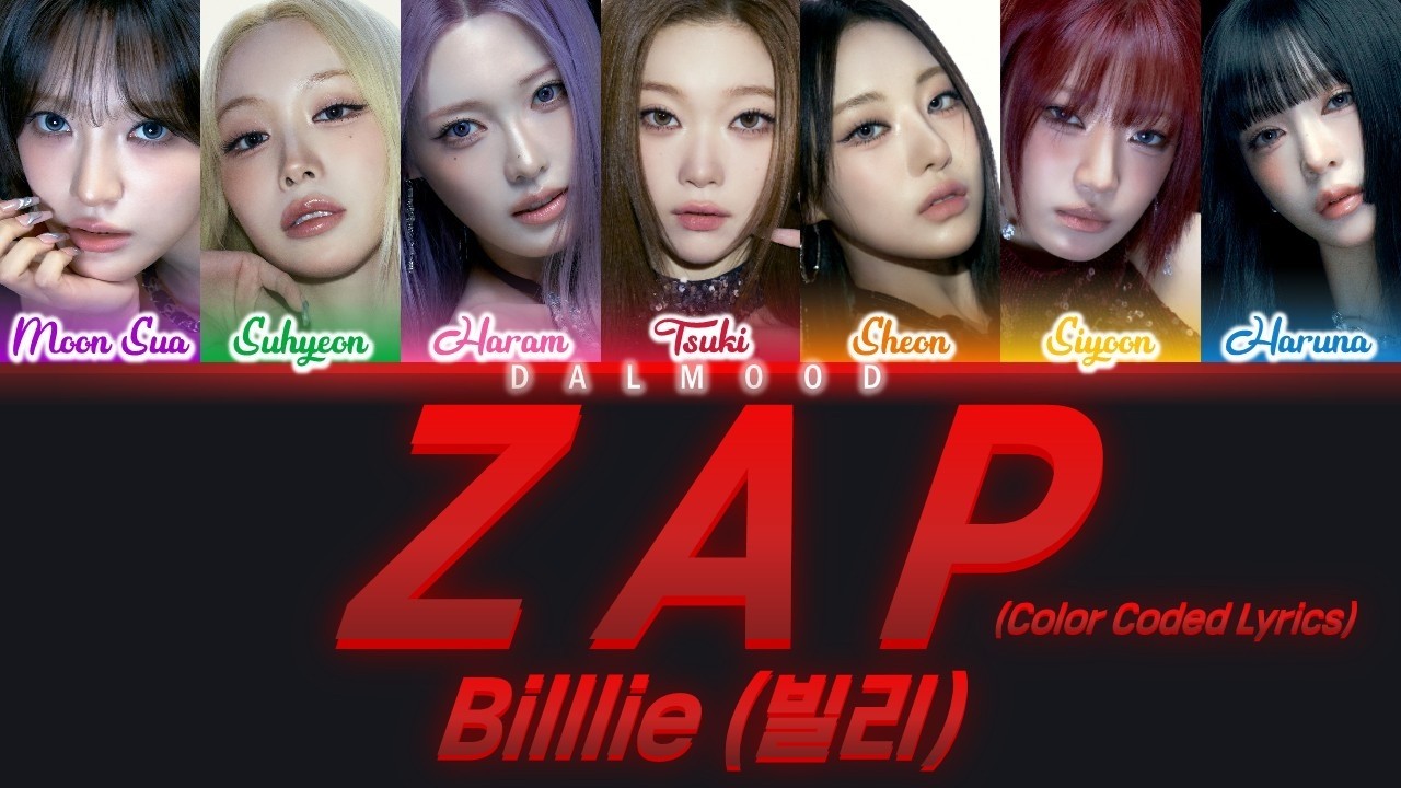 billlie ZAP everline ラッキードロー　ハラム Billlie (빌리) - ZAP [Color Coded Lyrics Han|Rom|Eng] - YouTube