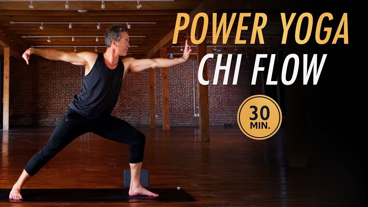 30 Min Power Yoga Chi Flow l Improve Flexibility & Strength - YouTube