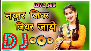 Nazar Jidhar Jidhar Jaye Udhar Tuhi Nazar Aye | Full Video DJ Mix | D. J JITENDRA GIRIDIH |