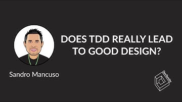 🚀  Does TDD Really Lead to Good Design? (Sandro Mancuso)