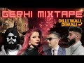 Dil di gall dilli wali diwali edit  gerhi mixtape  feat ap dhillon diljeet jasmine sandlas