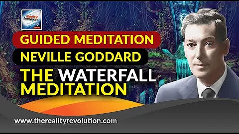 The Waterfall Meditation (Neville Goddard)