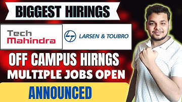 LnT , Tech Mahindra New Hiring Announced | OFF Campus Drive For 2025, 2024 Batch Hiring | Freshers