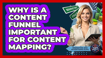 Why Is A Content Funnel Important For Content Mapping? - Marketing and Advertising Guru