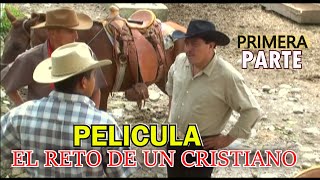 EL RETO DE UN CRISTIANO, PELICULA OFICIAL (PRIMERA PARTE) LUZ DIVINA DE JUAN UJPAN.