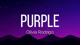 Olivia Rodrigo - purple (Lyrics)