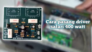 cara pasang driver safari 400 watt