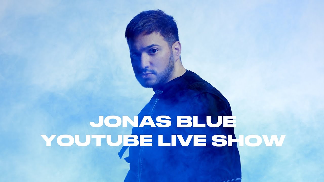 Jonas Blue YouTube Live Show YouTube