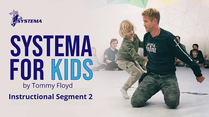 Systema for Kids (Instructional Segment 2)