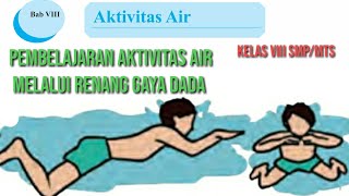MATERI PJOK SMP KELAS 8 // PEMBELAJARAN AKTIVITAS AIR MELALUI RENANG GAYA DADA