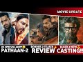 Movie update:-Pathaan-2😲,Border-2teaser review🔥, pridarsan upcoming movie😎:- Tarun Damle
