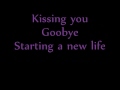 Kissing You Goodbye Lyrics