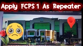 How to Apply for FCPS Part 1 as Repeater 📣(Complete Guide)