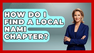 How Do I Find A Local NAMI Chapter? - Schizophrenia Support Network