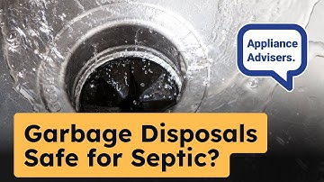 Is a Garbage Disposal Safe for a Septic System?: The Truth Revealed