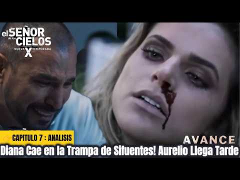 AVANCE CAPITULO 7 EL SEÑOR DE LOS CIELOS 10 Sifuentes Atrapa a Diana! y Aurelio Llega Tarde