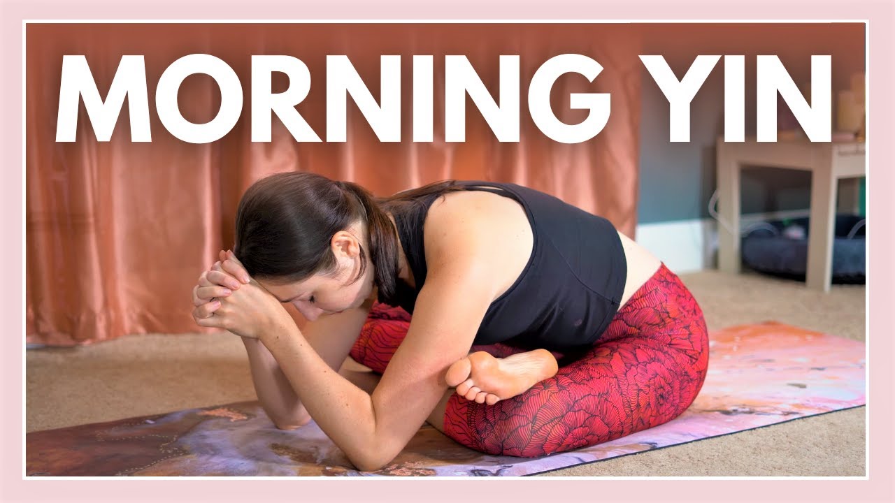 20 min Morning Yin Yoga   HIPS  HAMSTRINGS