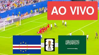 CAPE VERDE VS SAUDI ARABIA LIVE (WITH FOOTAGE!!!) 2026 WORLD CUP - WATCH NOW!