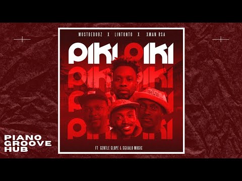 MustBeDubz, Lintonto & Xman RSA - Piki Piki [Yah x3] (Official Audio) ft. Gentle Slope,Sgijalo Music