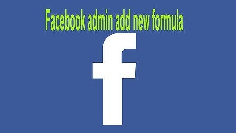 How to add Facebook page admin or editor