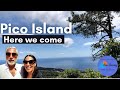 Pico Island - Here we come! Back to Island life in the Azores - We will be back soon Canada - Ep 82