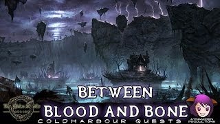 Elder Scrolls Online - L49 Between Blood and Bone