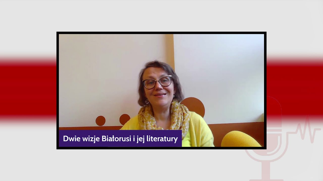 Literatura białoruska i jej wielowarstwowość 2 - Żanna Niekraszewicz-Karotkaja [Pogoń za Białorusią]
