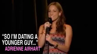 The Wild Things I Do For a Younger Guy | Adrienne Airhart | Chick Comedy