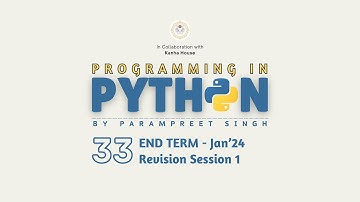Python END Term Revision Session 1 - 2025 | Programming in Python I Session - 33