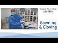 Gowning  gloving  surgical technology lab skills